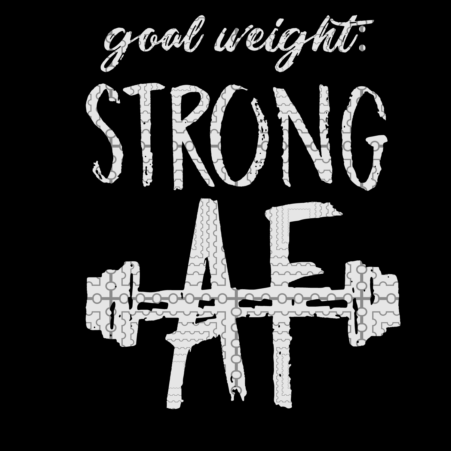 Goal weight Strong AF Svg, Dxf, Png vector for cricut Inspire Uplift
