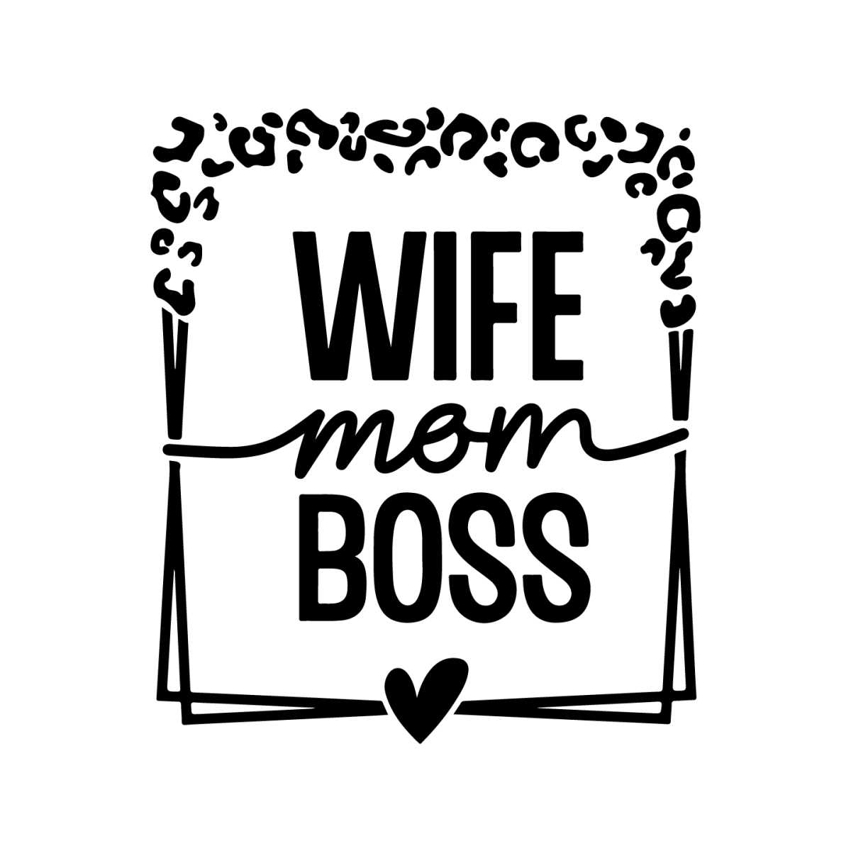 Happy Mothers Day Wife Mom Boss SVG Silhouette Cricut Files | Inspire ...