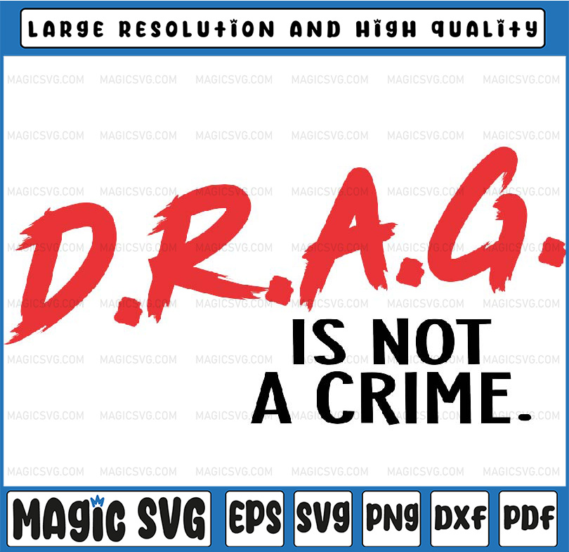 Drag is Not a Crime Svg, Support Drag In Tenesssee Svg, LGBT | Inspire ...