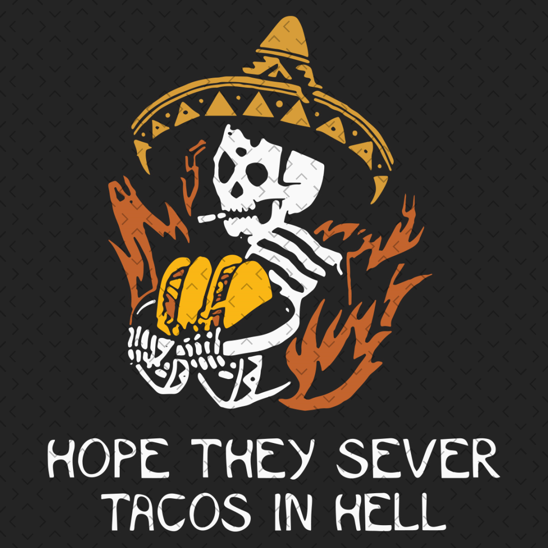 Hope They Serve Taco In Hell Svg, Trending Svg, Taco Svg, Lo Inspire