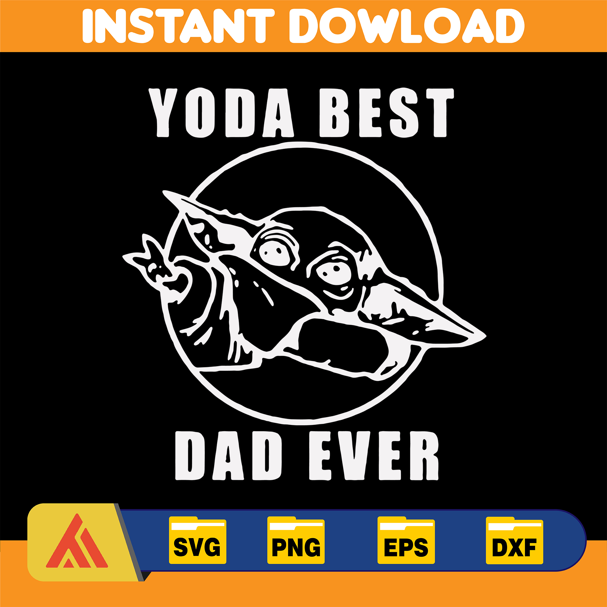 Yoda Best Dad Ever, Father's Day Svg, Dad Quotes Svg, Png Cl Inspire Uplift