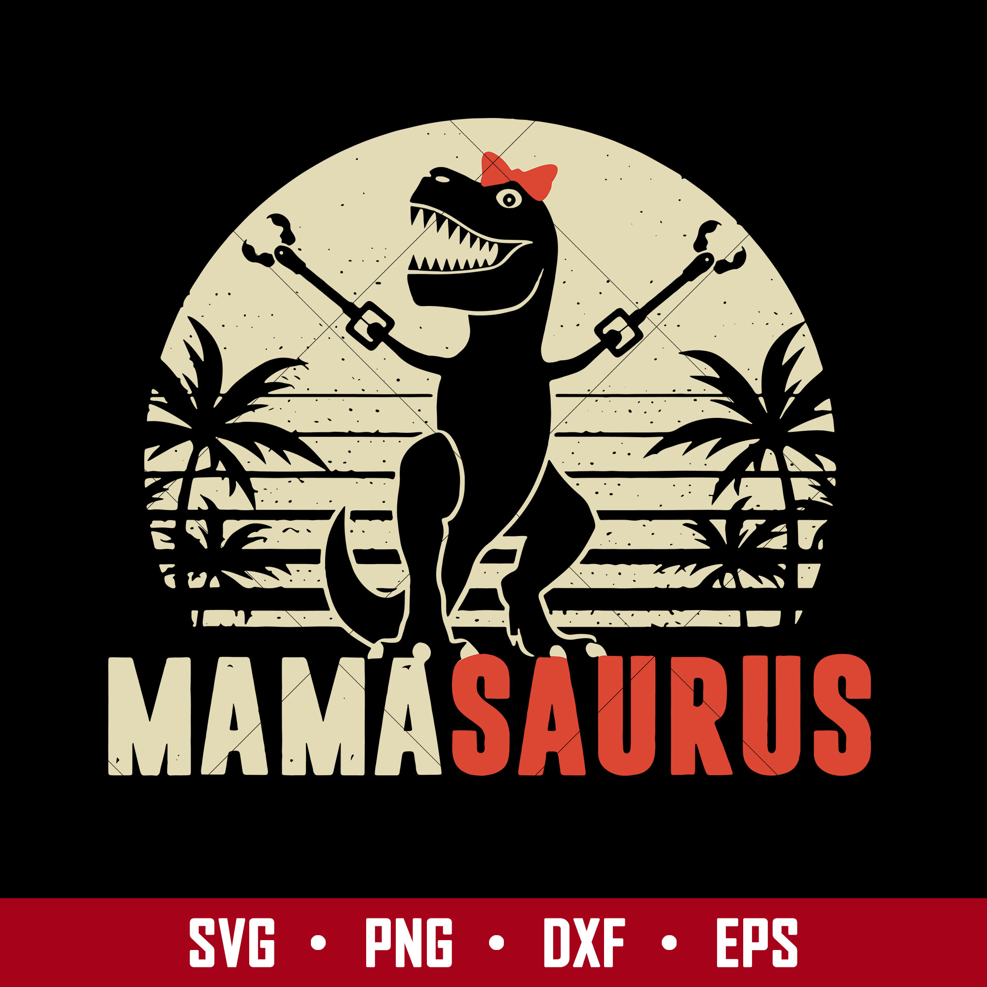 Mamasaurus Svg, Dinosaur Mama Svg, Mother's Day Svg, Png Dxf - Inspire ...