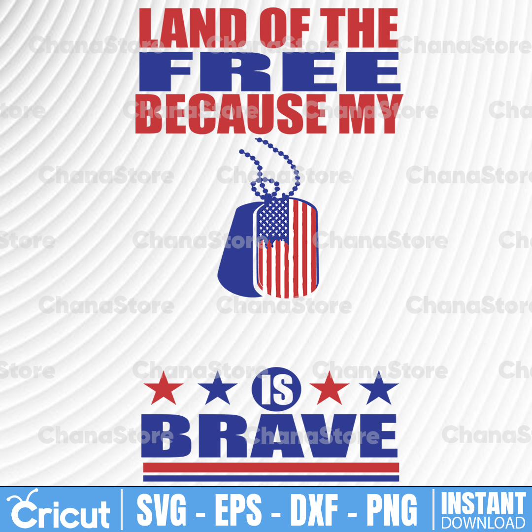 Land Of The Free Because My SVG, Is Brave Cut File Images fo | Inspire ...