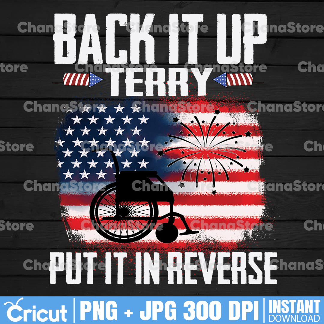 Back It Up Terry, Put It In Reverse PNG, USA Flag Wheelchair Inspire Uplift