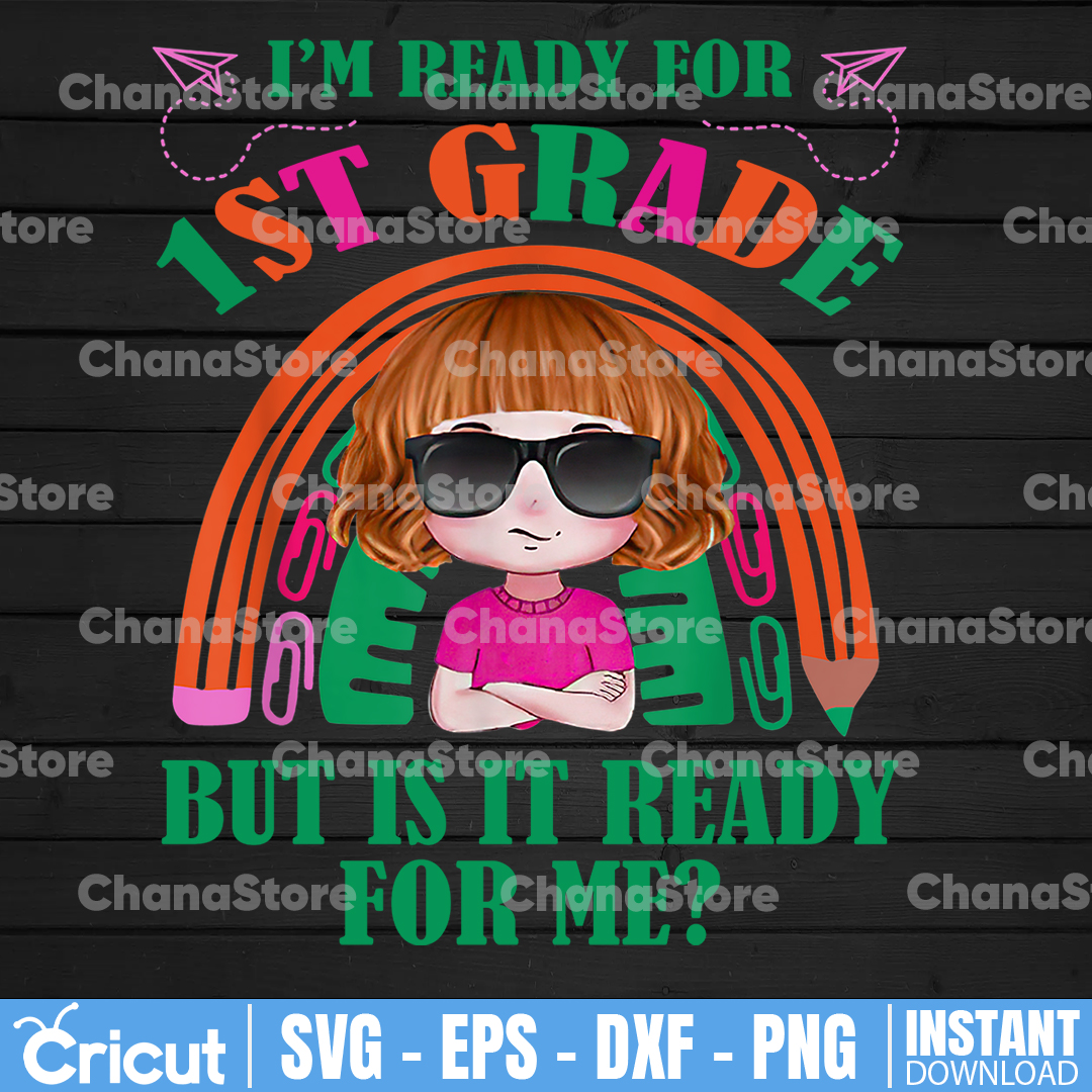 Back To School PNG, I'm Ready For First Grade But Is It Read - Inspire ...