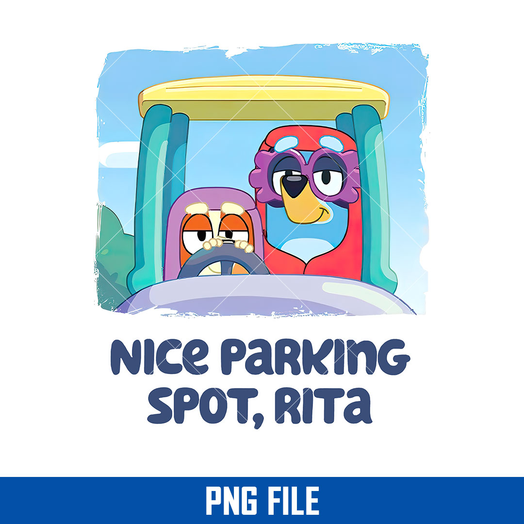 Nice Parking Spot Rita Png, Bluey Rita And Png, Funny Inspire