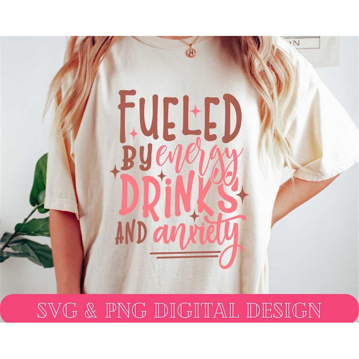 Fueled by energy drinks and anxiety Png Svg, energy drinks s Inspire