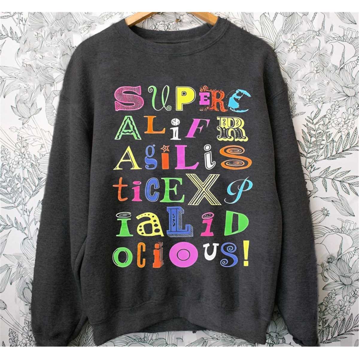Mary Poppins Supercalifragilisticexpialidocious Sweatshirt Walt Disney  World T-shirt Disneyland Family Trip Tee Ma