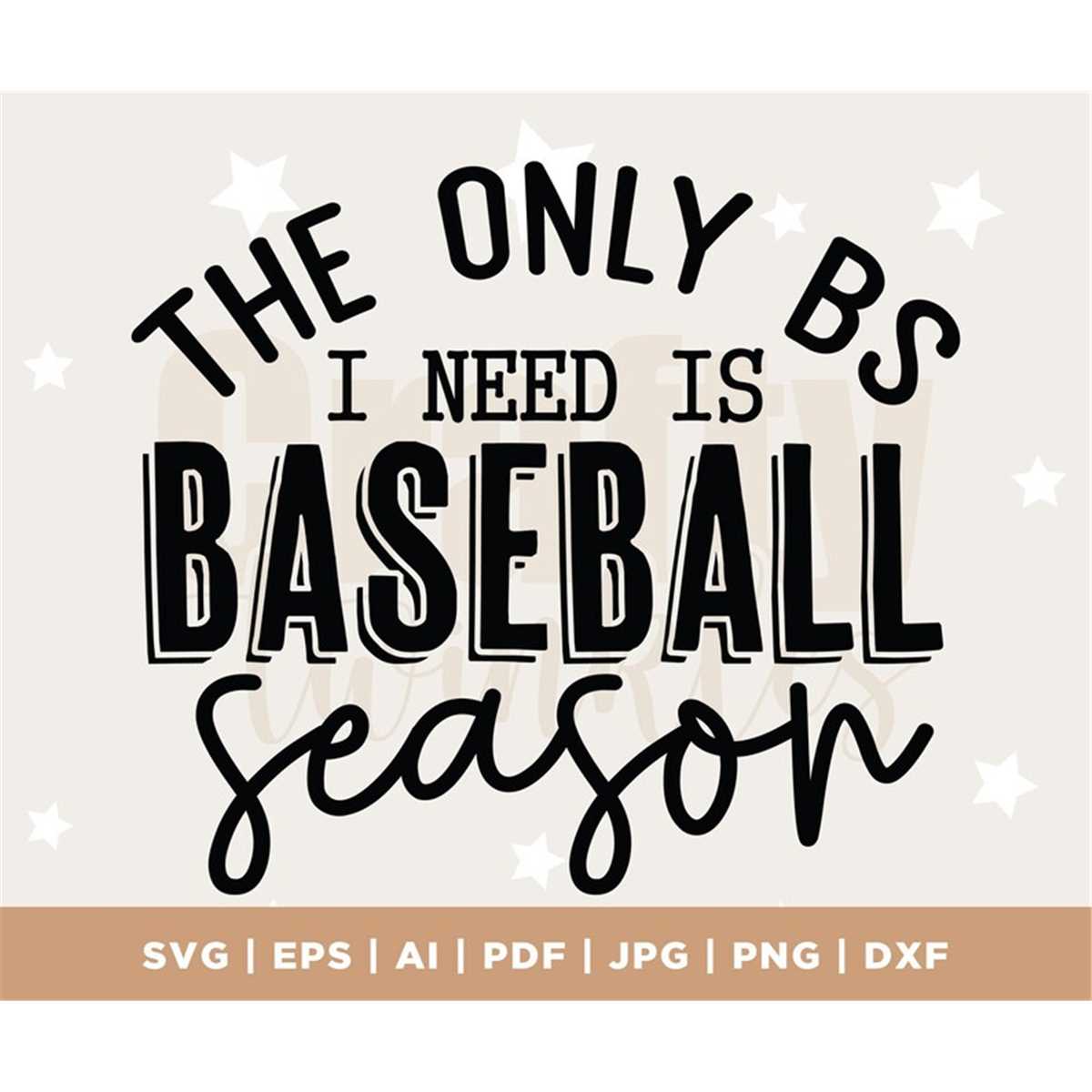 The Only BS I Need is Baseball Season Svg, Baseball Vibes, B - Inspire