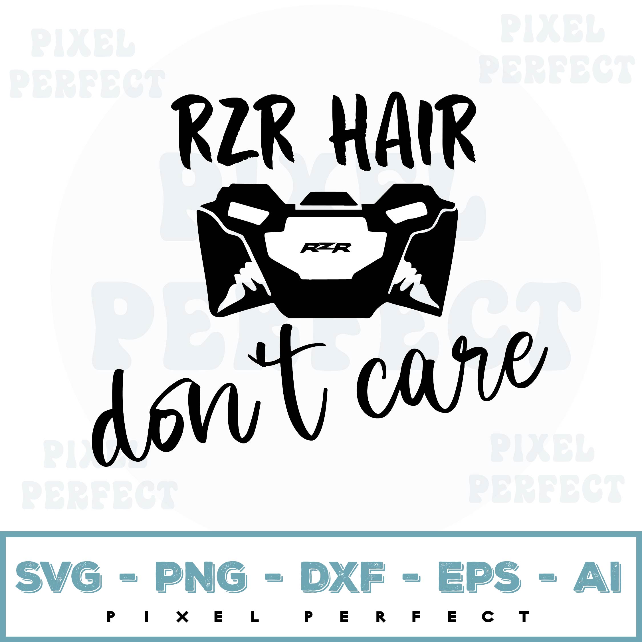 Rzr Hair Don't Care Svg, Rzr Svg, Digital Cut File, Cricut, Inspire