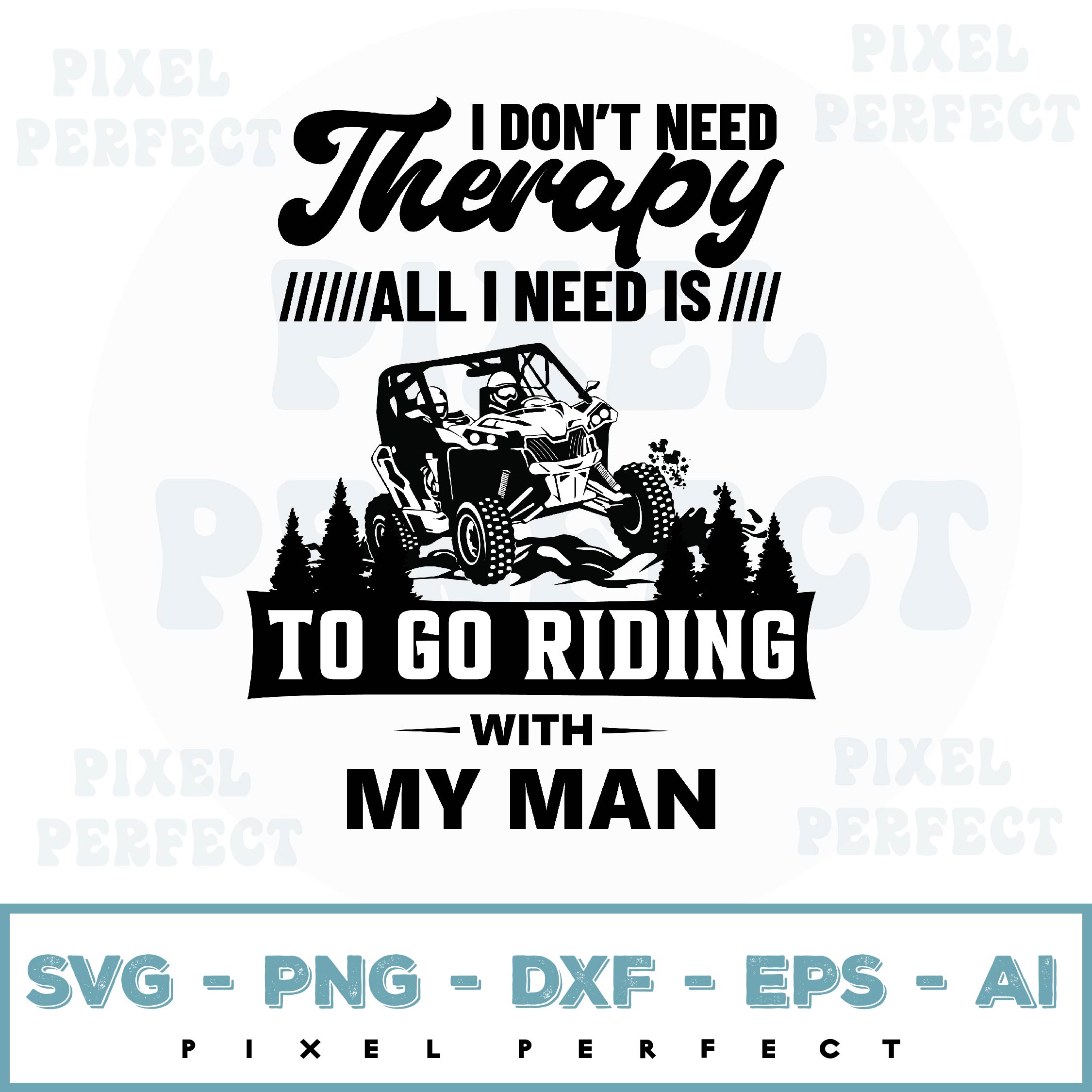 Therapy Riding With My Man Rzr Canam Utv Atv Sxs Svg File Inspire Uplift