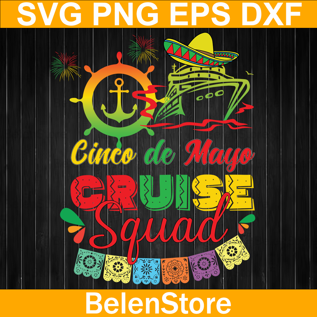 Vacation Cinco de Mayo Squad Svg, Cinco de Mayo Cruise Svg, Inspire