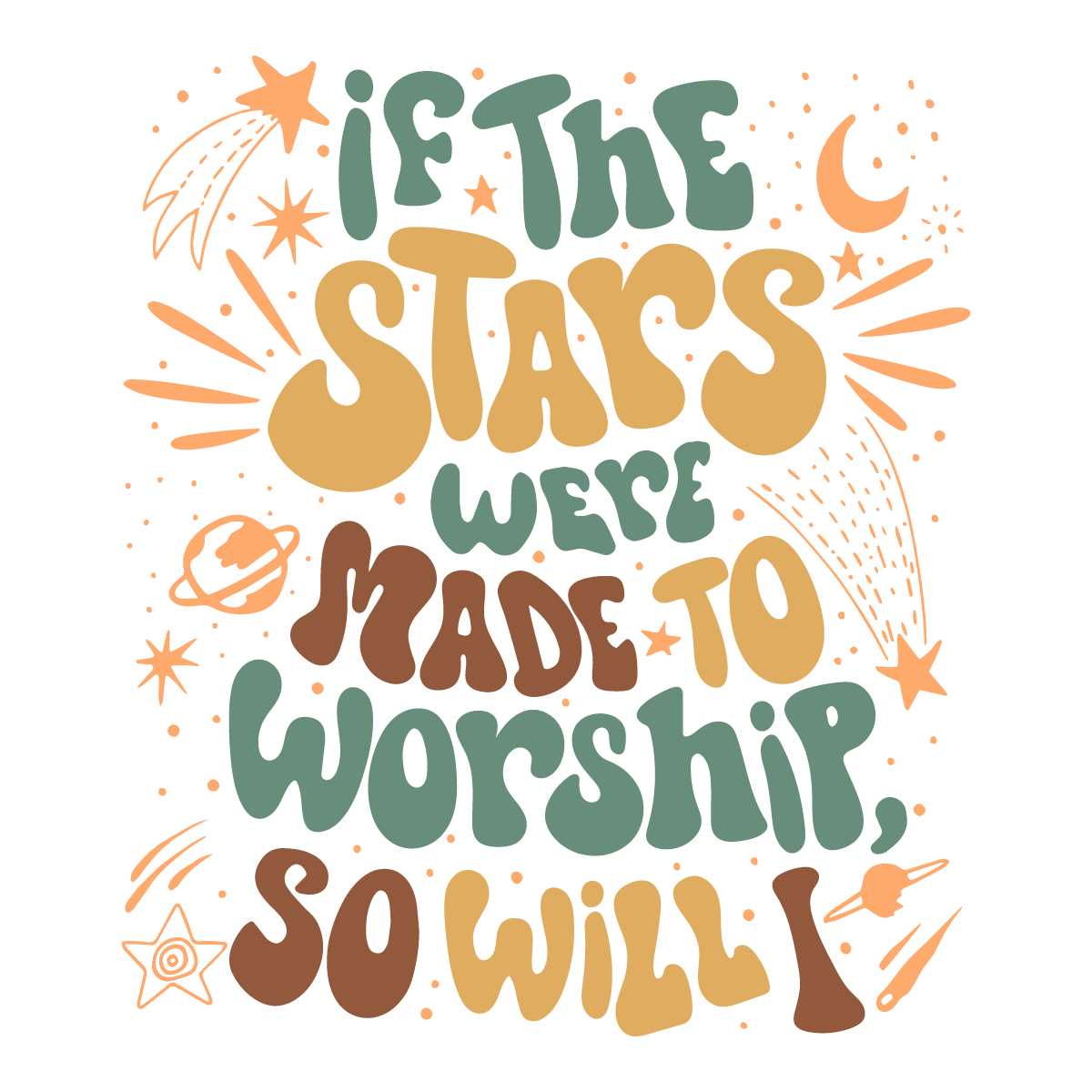 If The Stars Were Made To Worship, So Will I SVG Trendy Chri Inspire