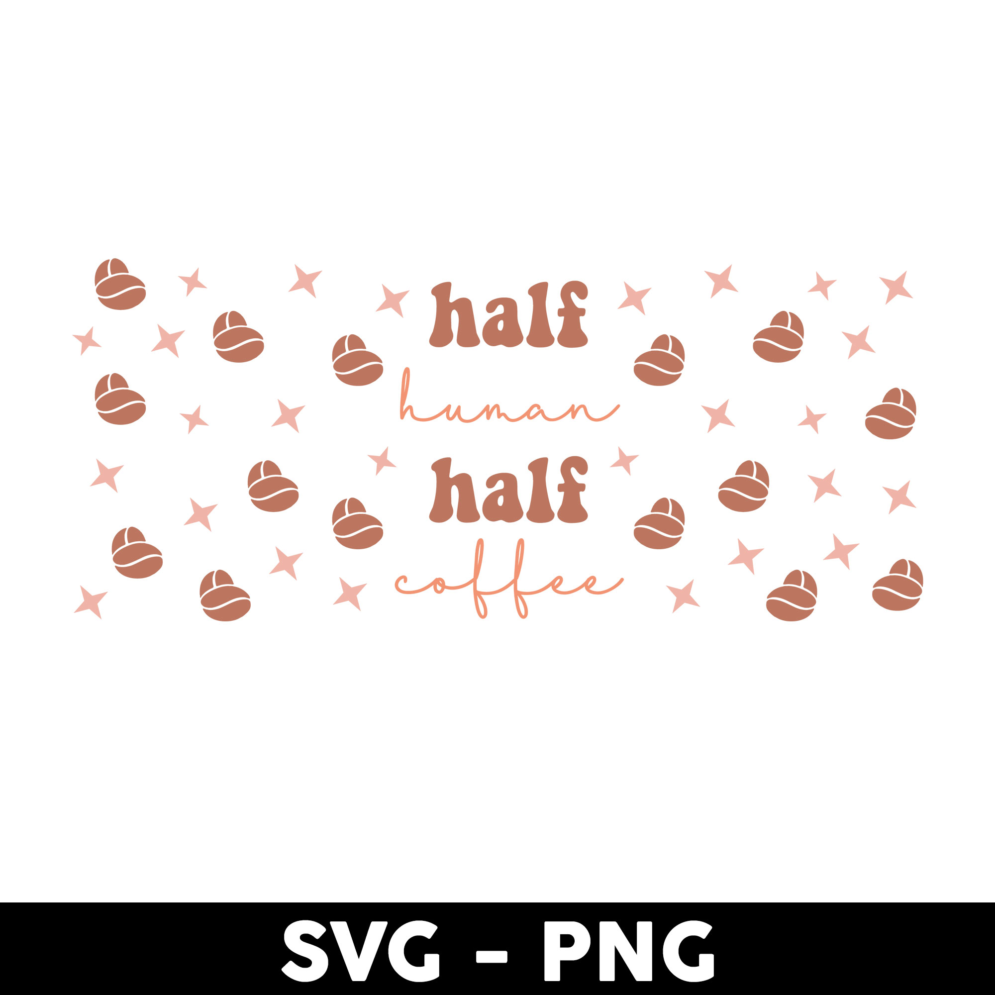Coffee Libbey Can Wrap Svg, Half Human Half Coffee Svg, Libb Inspire