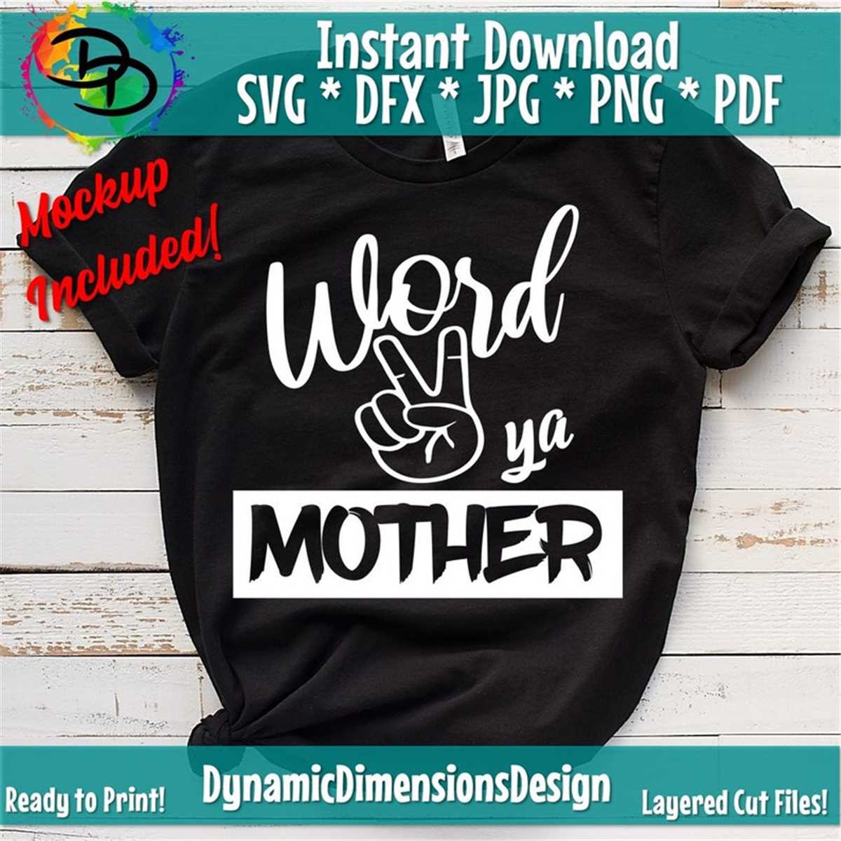 Word to your mother, Mama, Mom svg, Kids quote svg, Mother s - Inspire ...