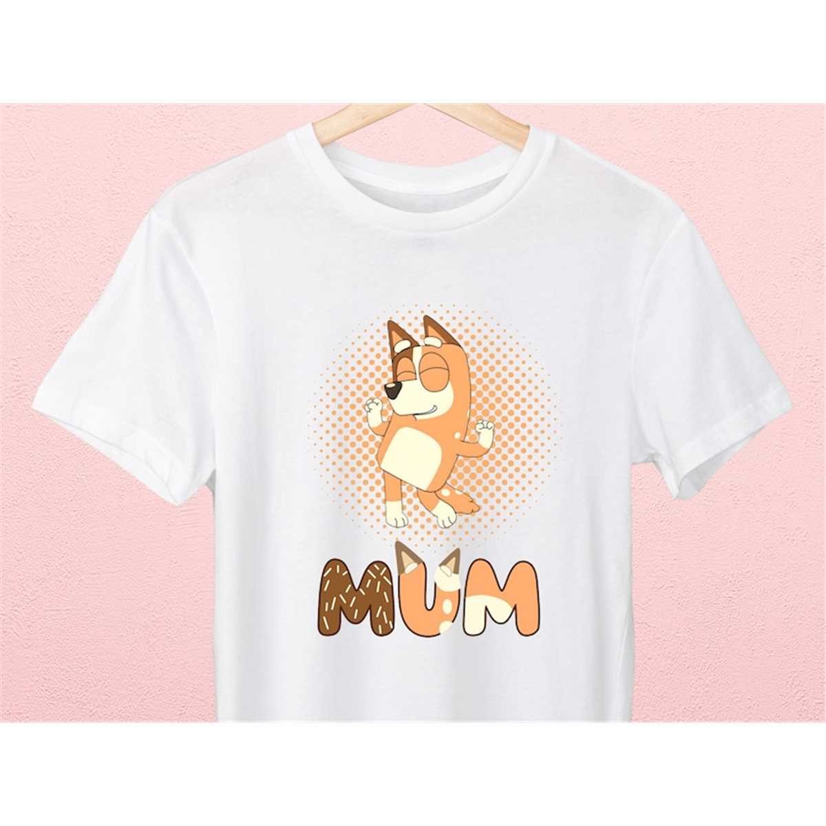 Bluey Mum Chilli Heeler Adult Shirt Cool Mothers Day Shirt Inspire Uplift