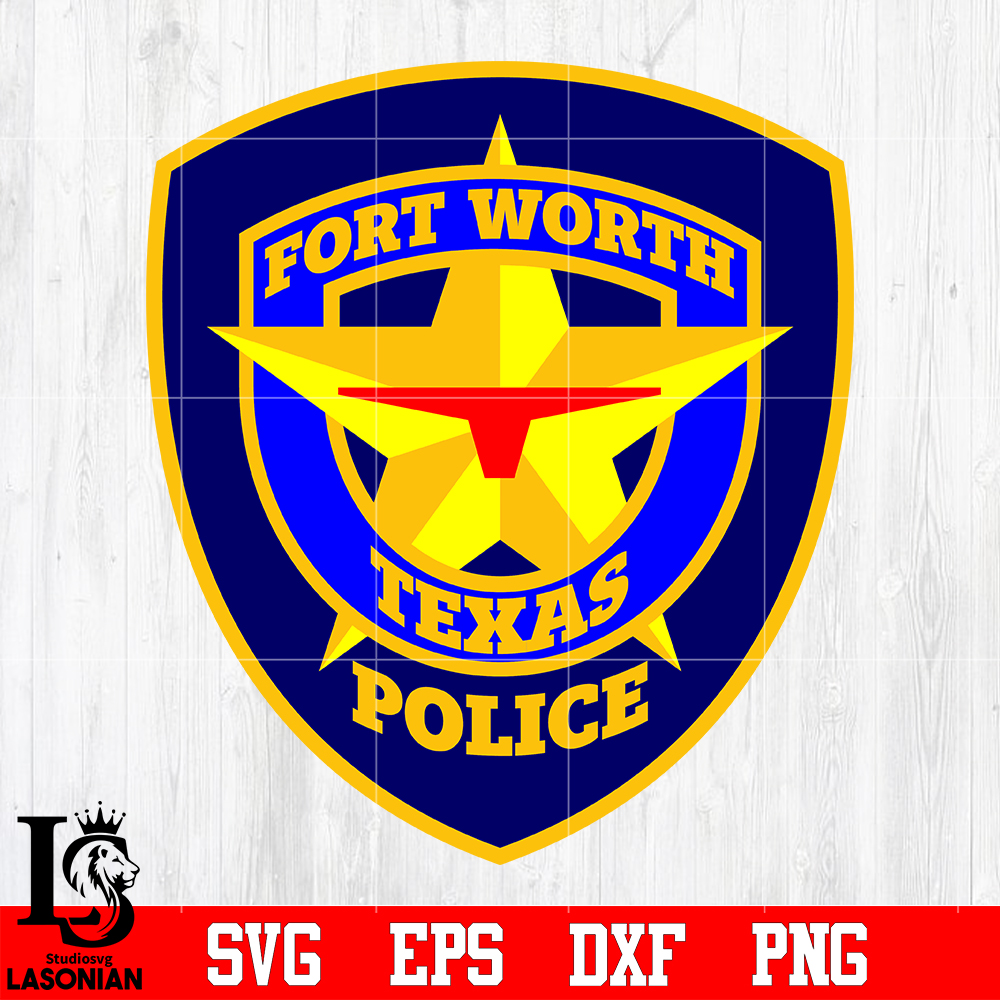 Badge Fort Worth Texas Police svg eps dxf png file, digital Inspire