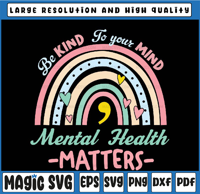 Mental Health Matters SVG, Mental Health SVG, Be Kind to You | Inspire ...