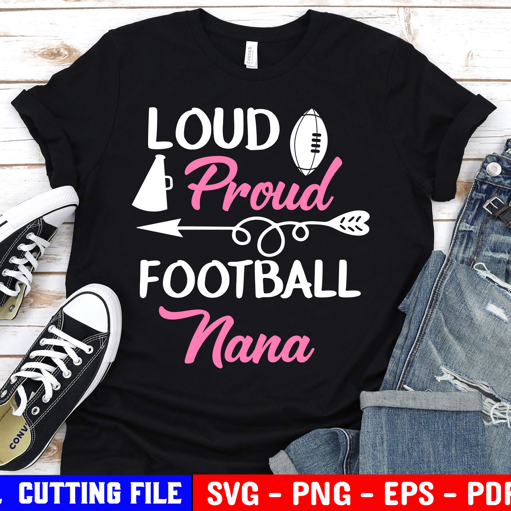 Loud And Proud Football Nana Svg, Cheer Grandma, Football Nana Svg, Biggest  Fan, Football Grandma Svg, Funny Shirt Svg