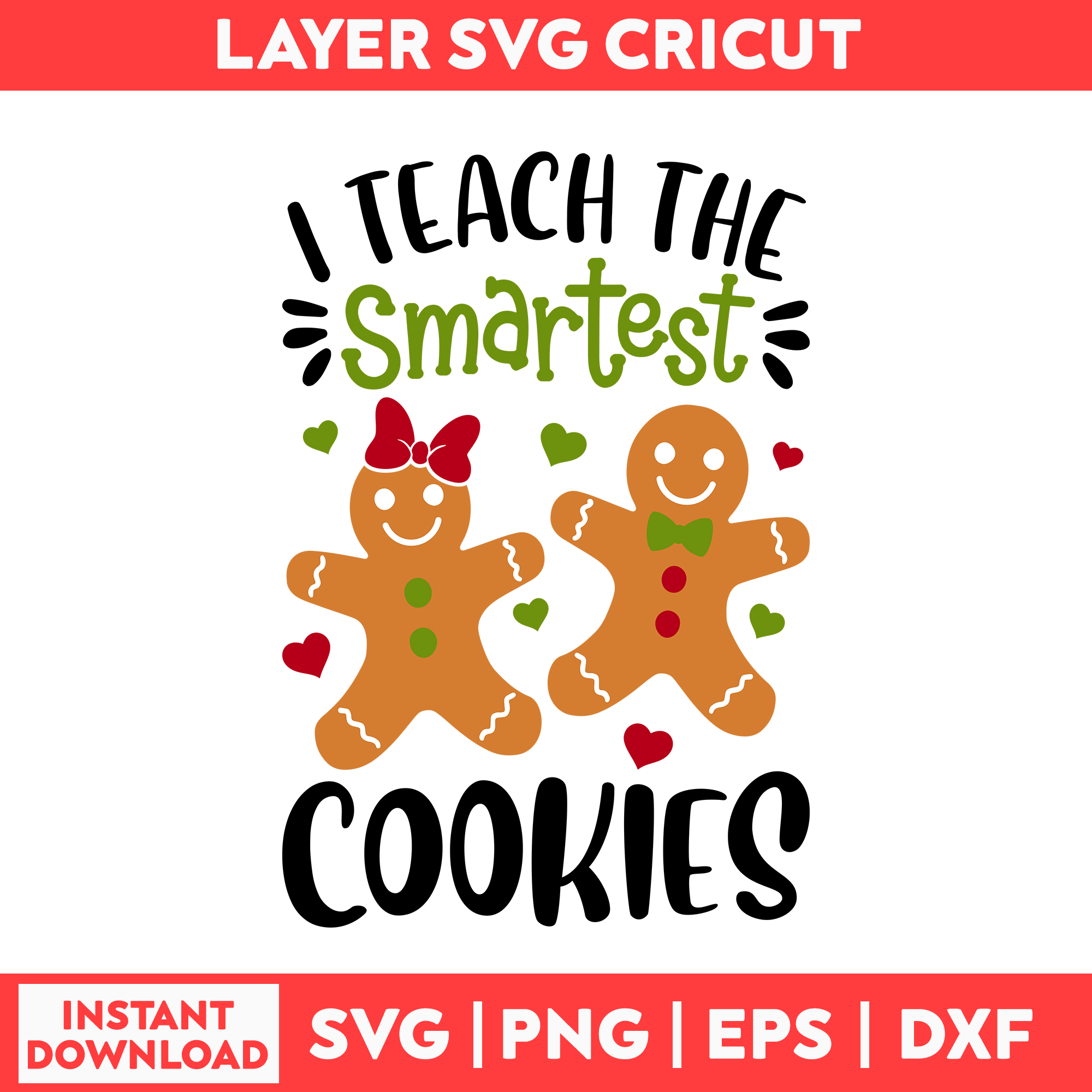 I Teach The Smartest Cookies Svg, Ginger Pie Svg, Christmas - Inspire