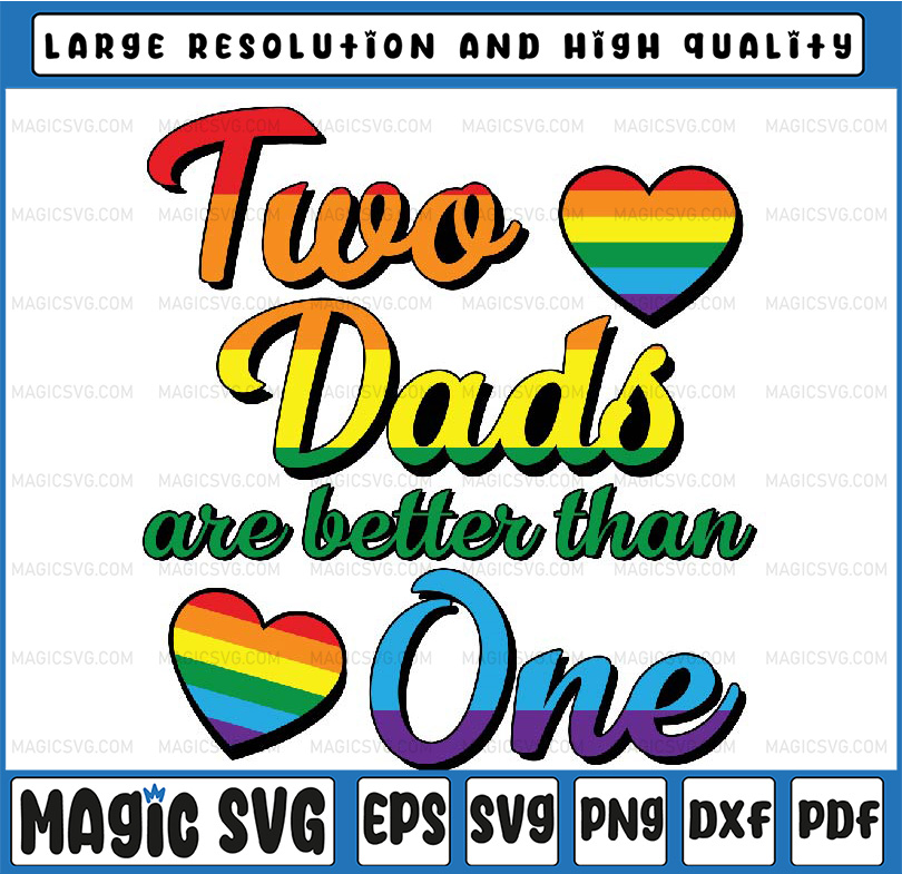 Two Dads Are Better Than One Svg , Two Dads Expecting Svg, F - Inspire ...
