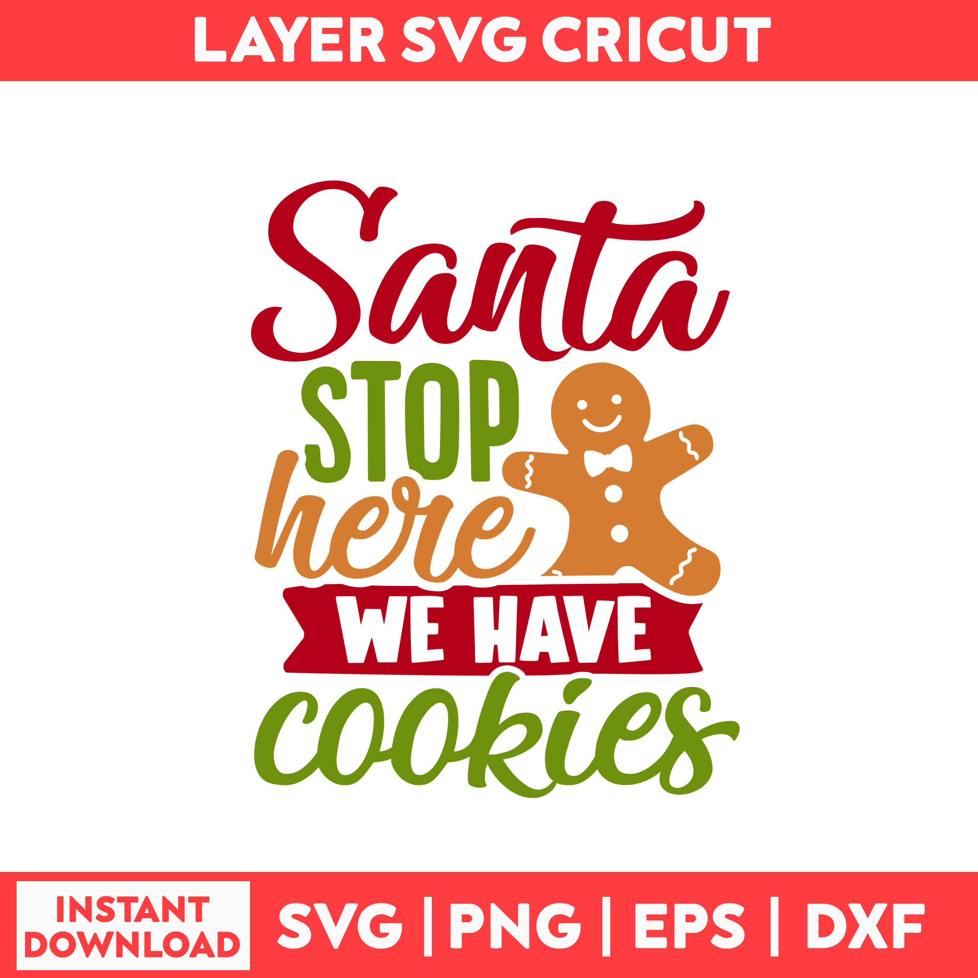 Santa Stop Here We Have Cookies Svg, Gingerbread Svg, Santa | Inspire