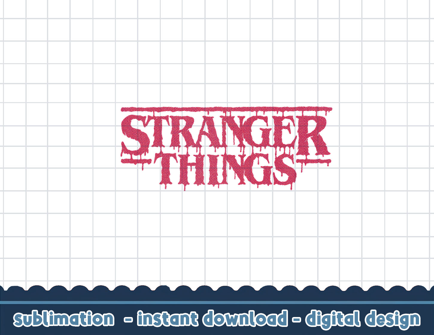 Stranger Things 4 Dripping Red Logo png,digital print - Inspire Uplift