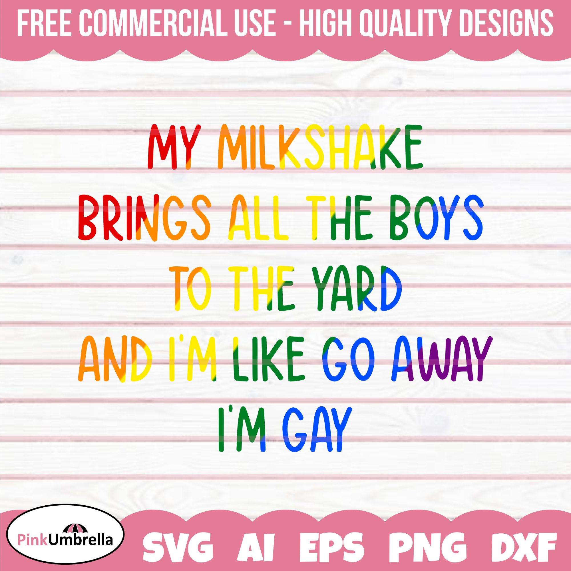 My Milkshake Brings All The Boys svg, Human Rights Svg, LGBT Inspire Uplift