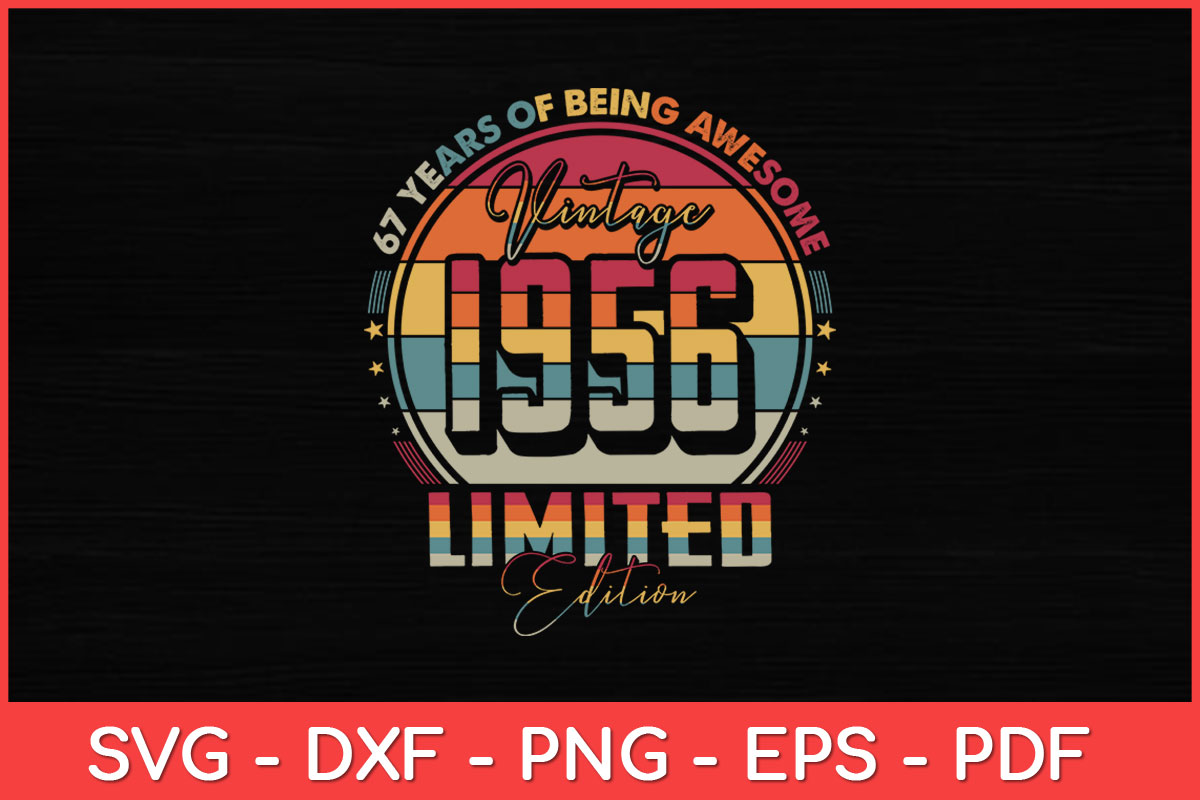 vintage-1956-limited-edition-67-year-old-67th-birthday-svg-d-inspire