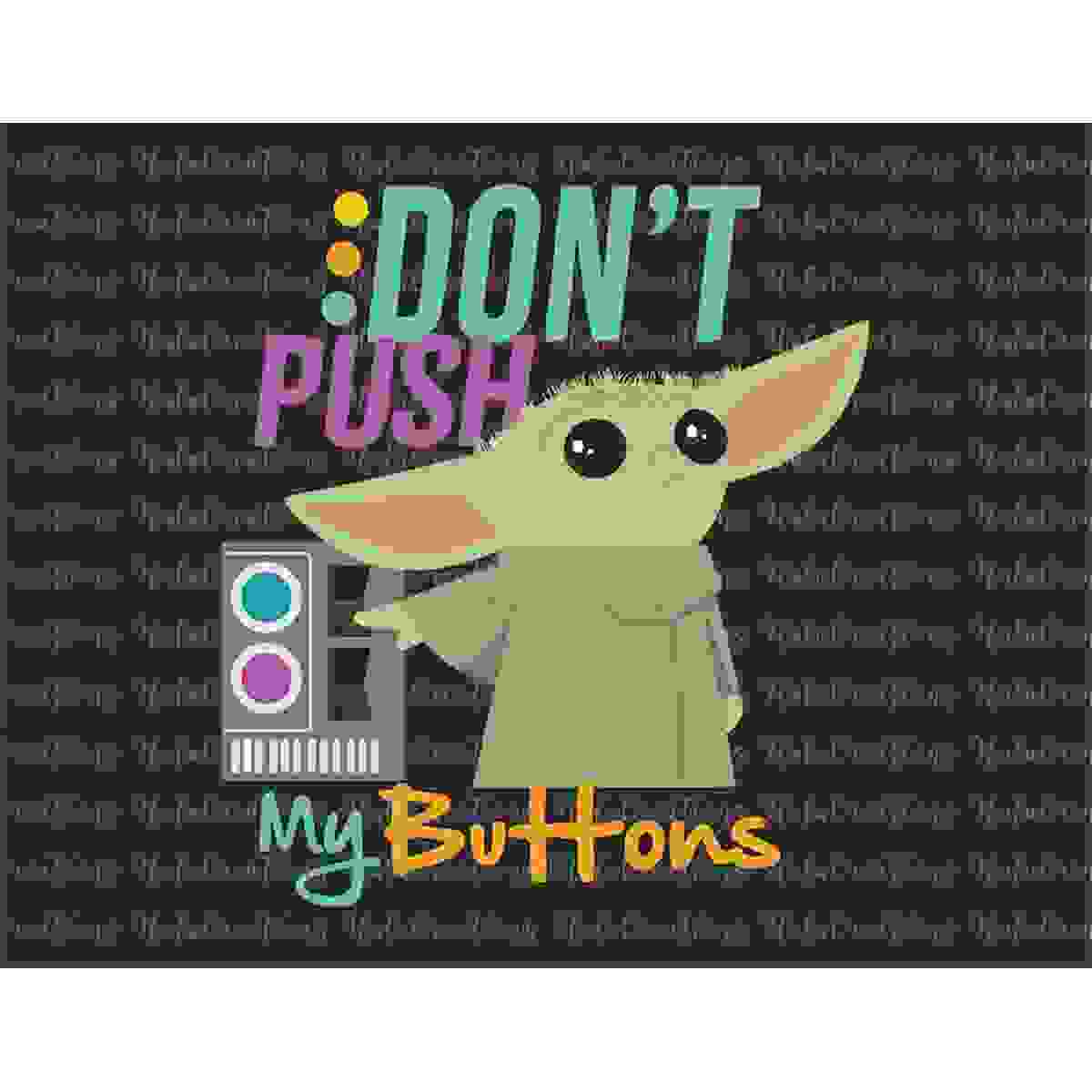 Don't Push My Buttons Svg, Television Series Svg, Space Trav Inspire