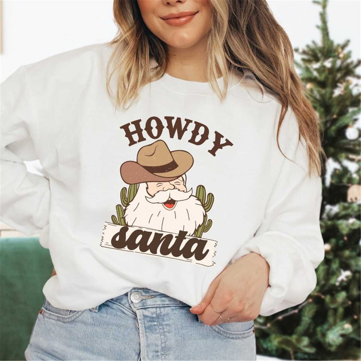 Christmas Sweatshirt, Howdy Santa Sweater, Western Christmas - Inspire  Uplift