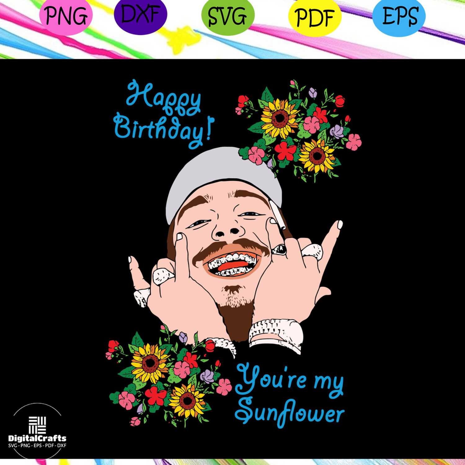 Happy birthday svg, youre my sunflower svg, Post Malone svg, - Inspire