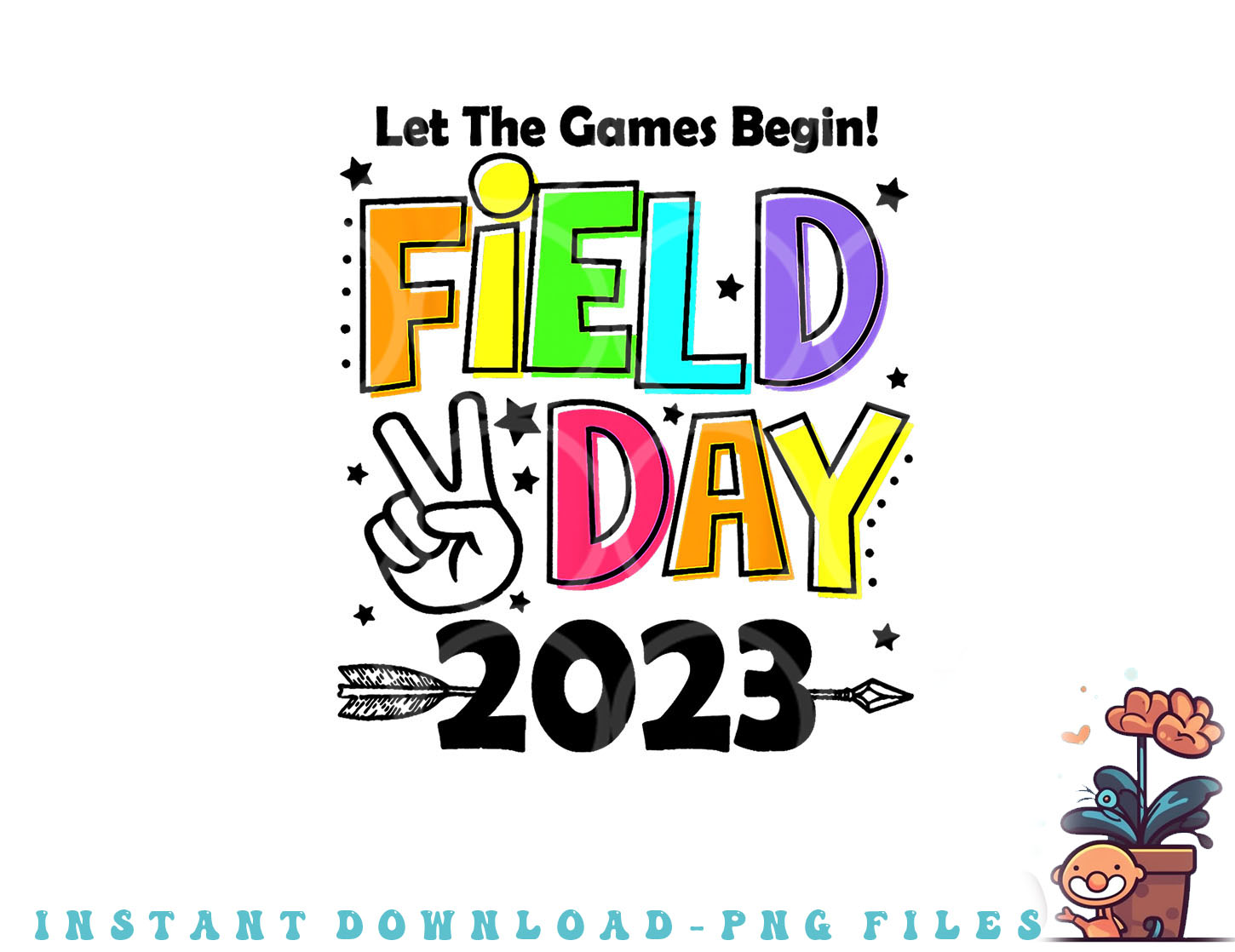 Field Day 2023 Let The Games Begin Kids Boys Girls Teachers Inspire