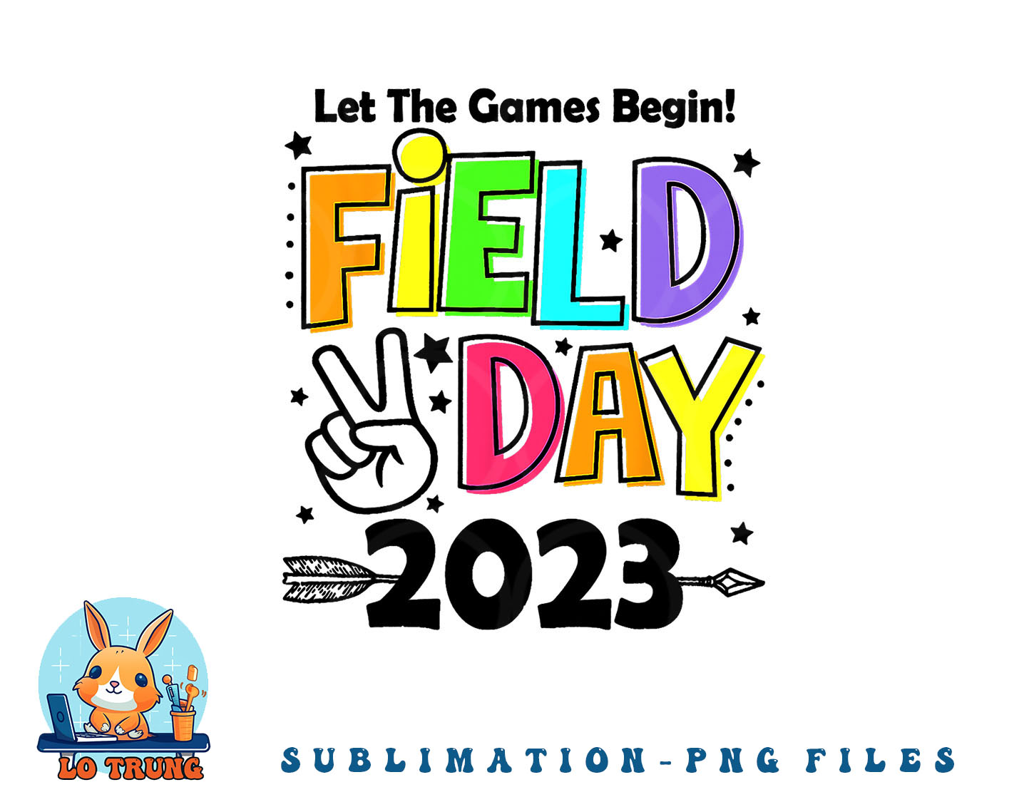 Field Day 2023 Let The Games Begin Kids Boys Girls Teachers Inspire