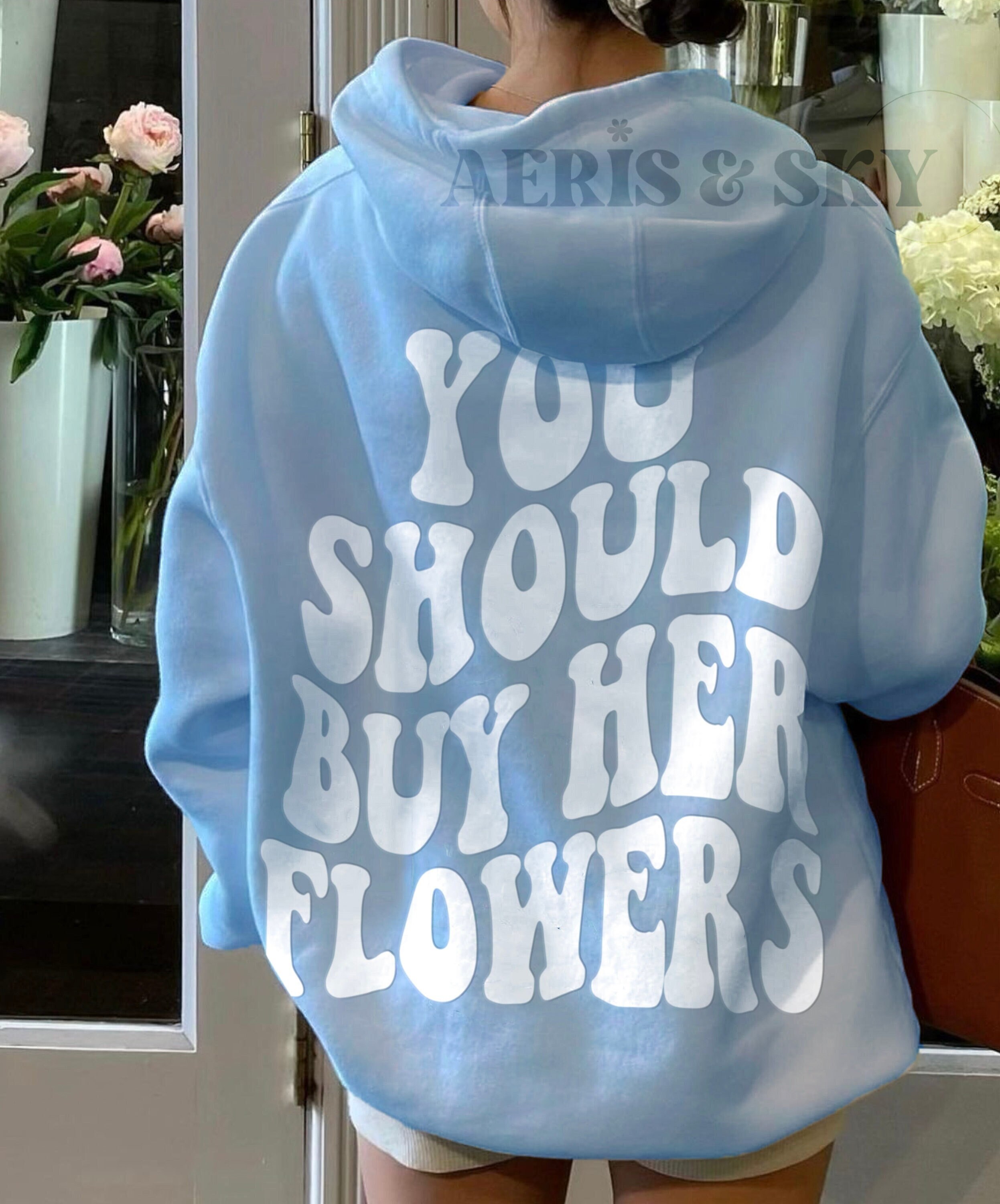 Buy Her Flowers Hoodie, Aesthetic Sweatshirt Trendy Hoodies, - Inspire  Uplift