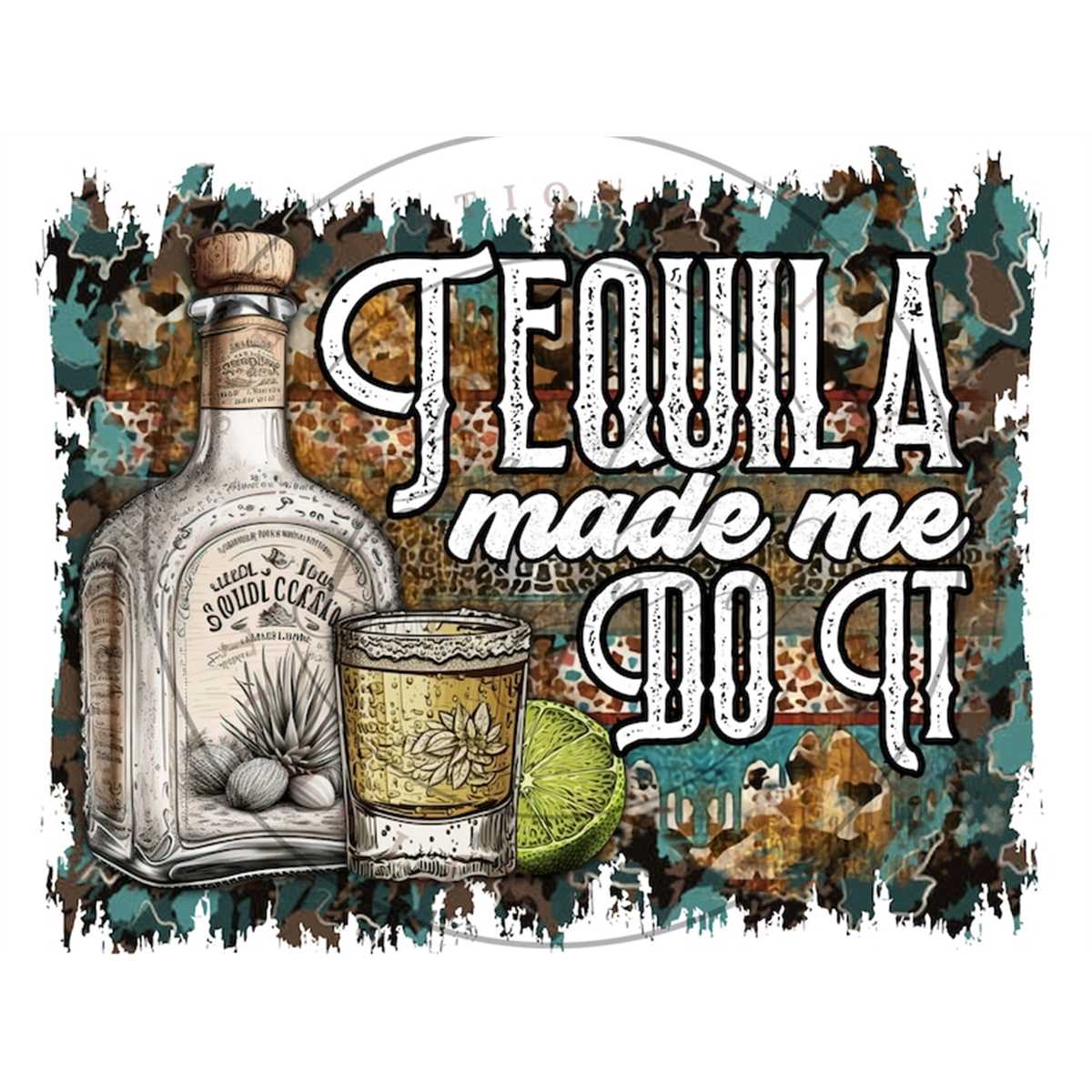 Tequila Made Me Do It PNG, Tequila Digital Download, Cinco D Inspire