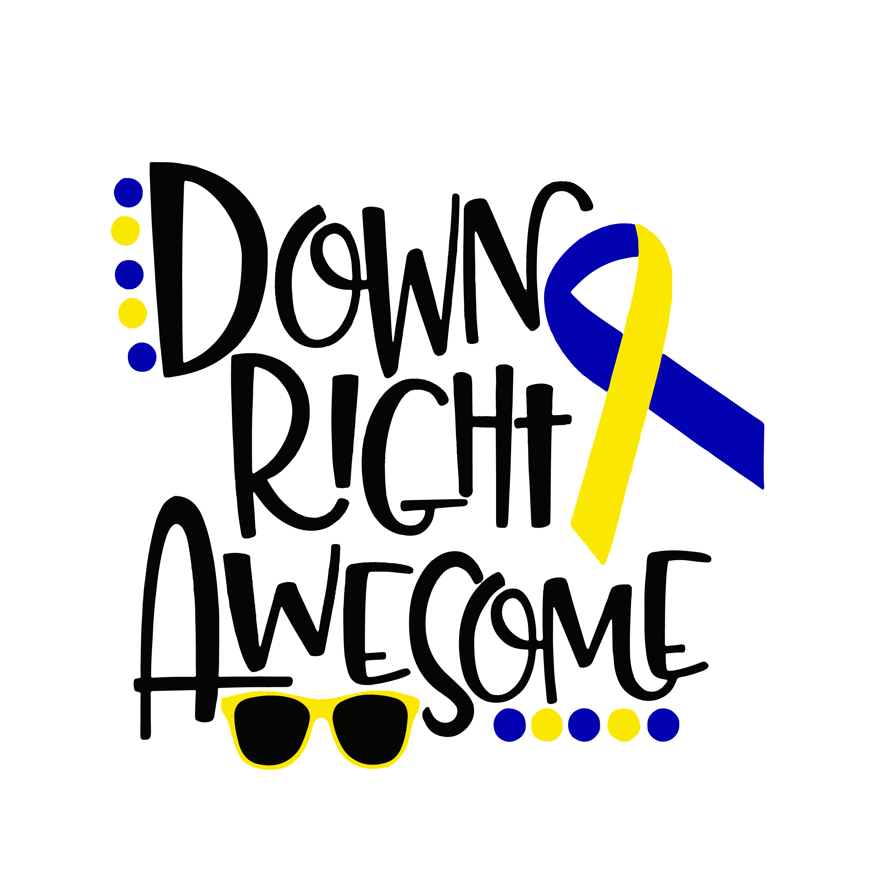 Down Syndrome Awareness | Down Right Awesome svg, dxf, eps, | Inspire ...