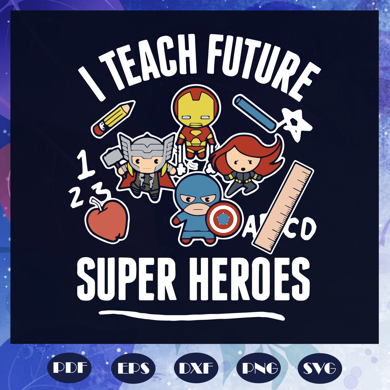 I Teach Future Super Heroes, 100th Days svg, back to school - Inspire ...