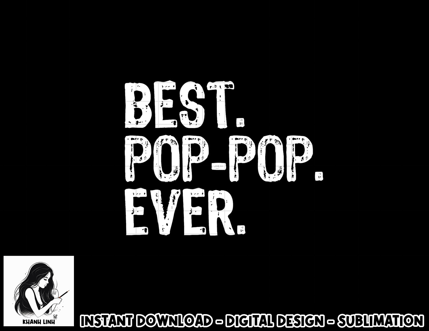 Best PopPop Ever Family Funny Cool PopPop png, sublimation Inspire