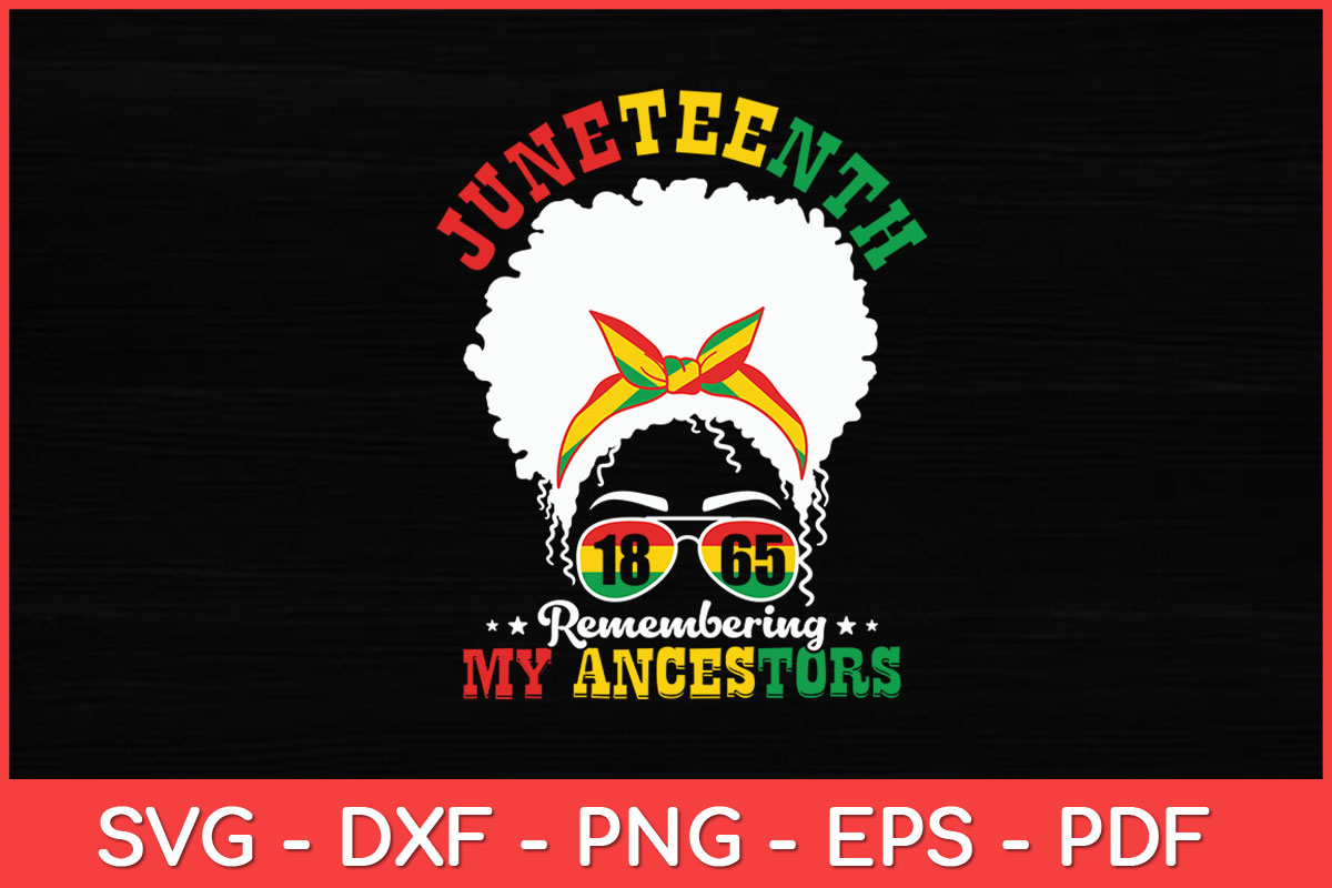 Women Loc'd Hair Remembering My Ancestors Svg Des Inspire