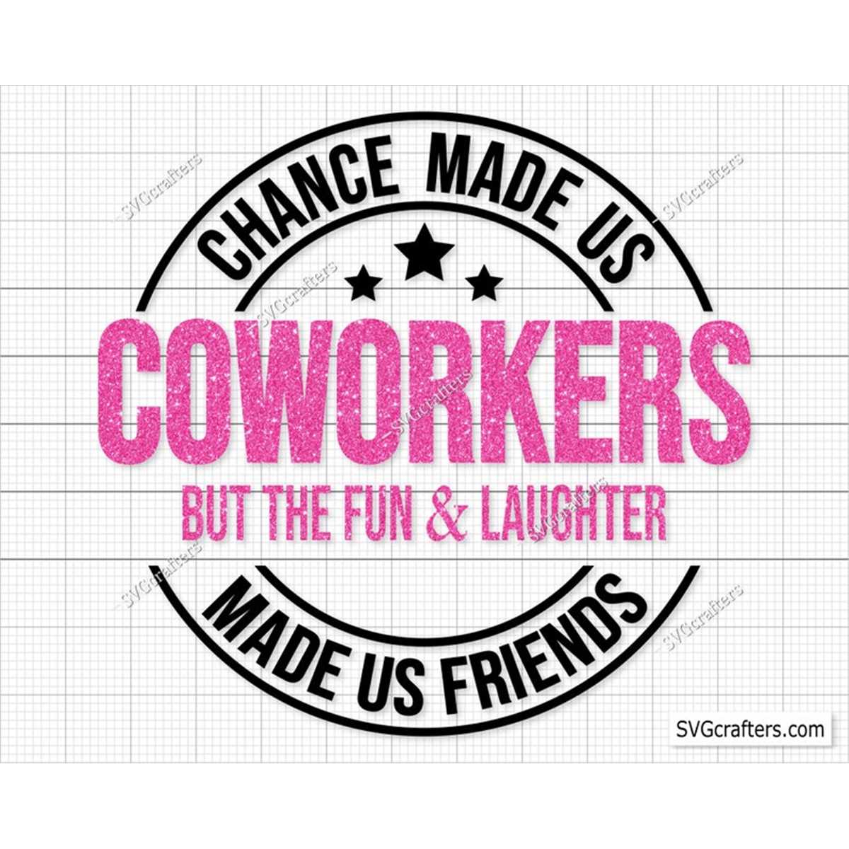 Chance Made Us Coworkers Svg, Coworker Appreciation svg, Bes | Inspire ...
