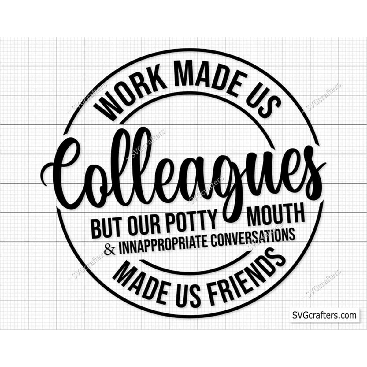 Work Made Us Colleagues Svg, Coworker Gift SVG, Colleagues, | Inspire ...