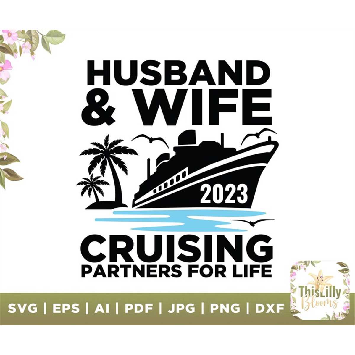 Husband and wife 2023 cruising partners for life svg, cruise Inspire