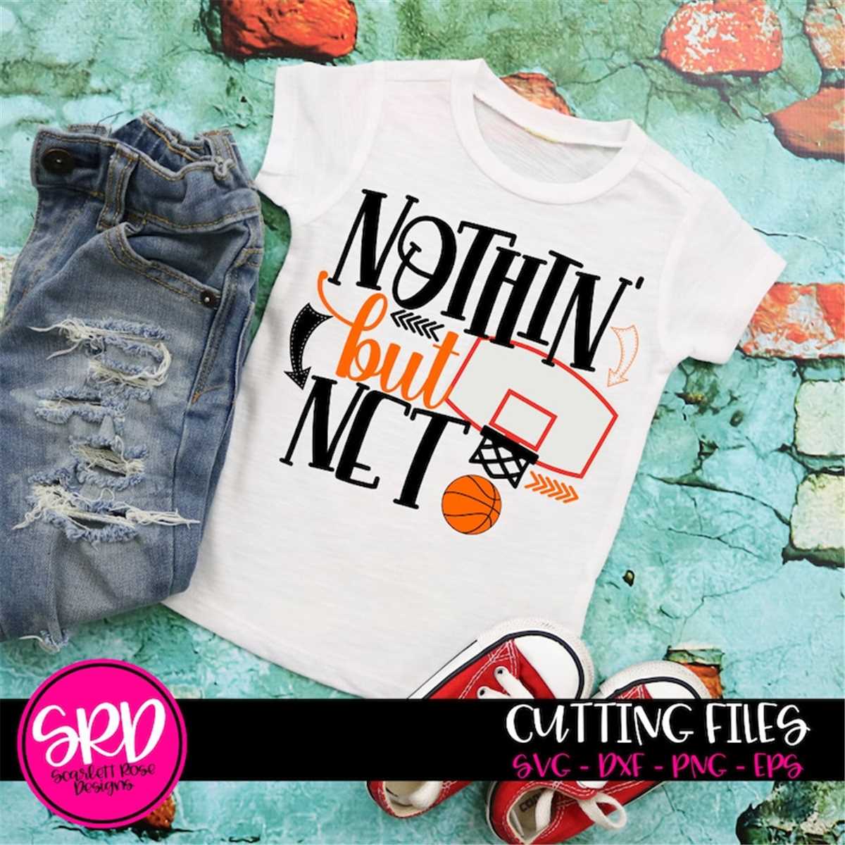 Nothin' But Net Basketball SVG, Nothin but Net, svg cut file, Basketball shi | Inspire ...