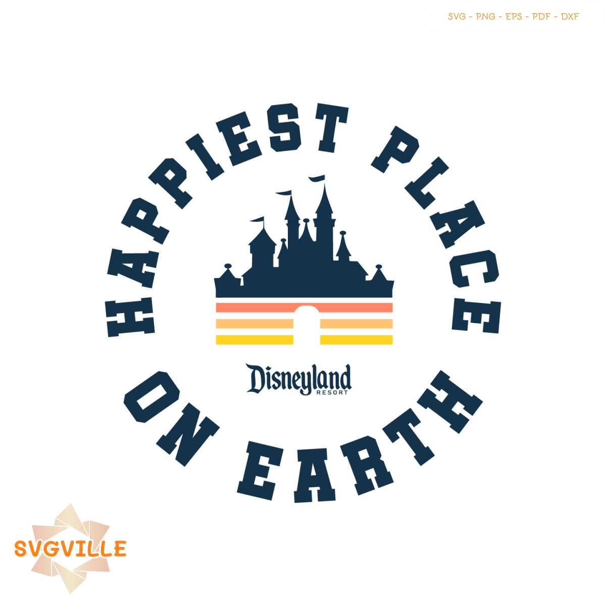 Disneyland SVG PNG Happiest Place On Earth SVG Cutting Files