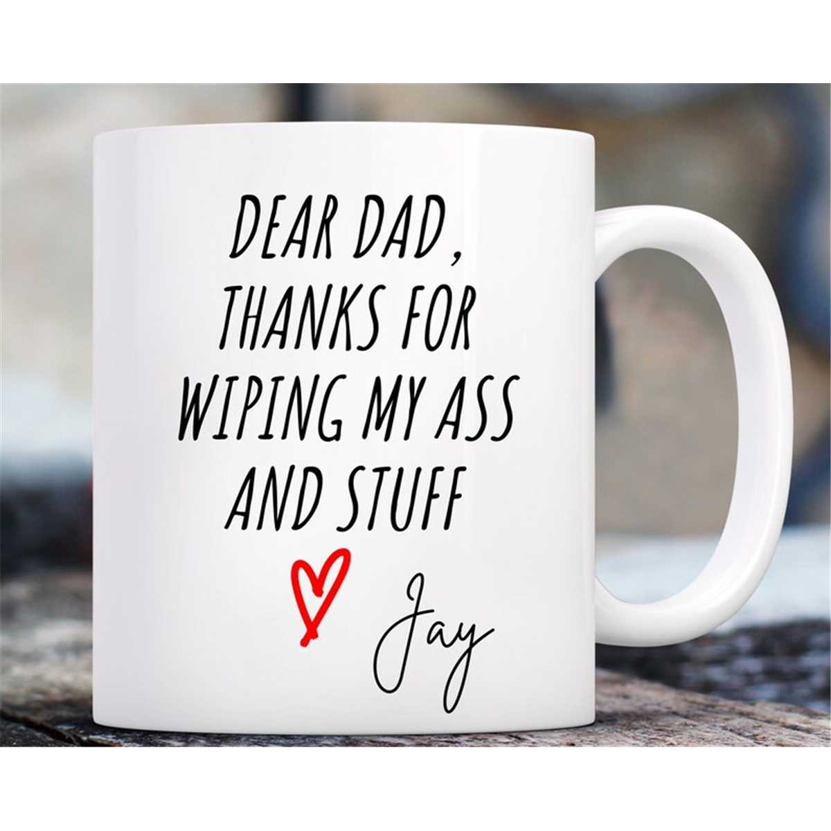 Buy Uniqx Thanks For Wiping My Bum Father's Day Mugs