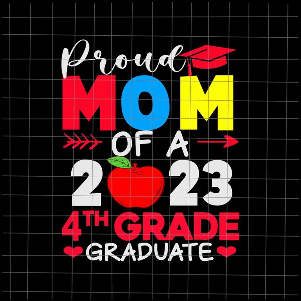 Proud Mom Of A 4th Grade Graduate 2023 Svg, 4th