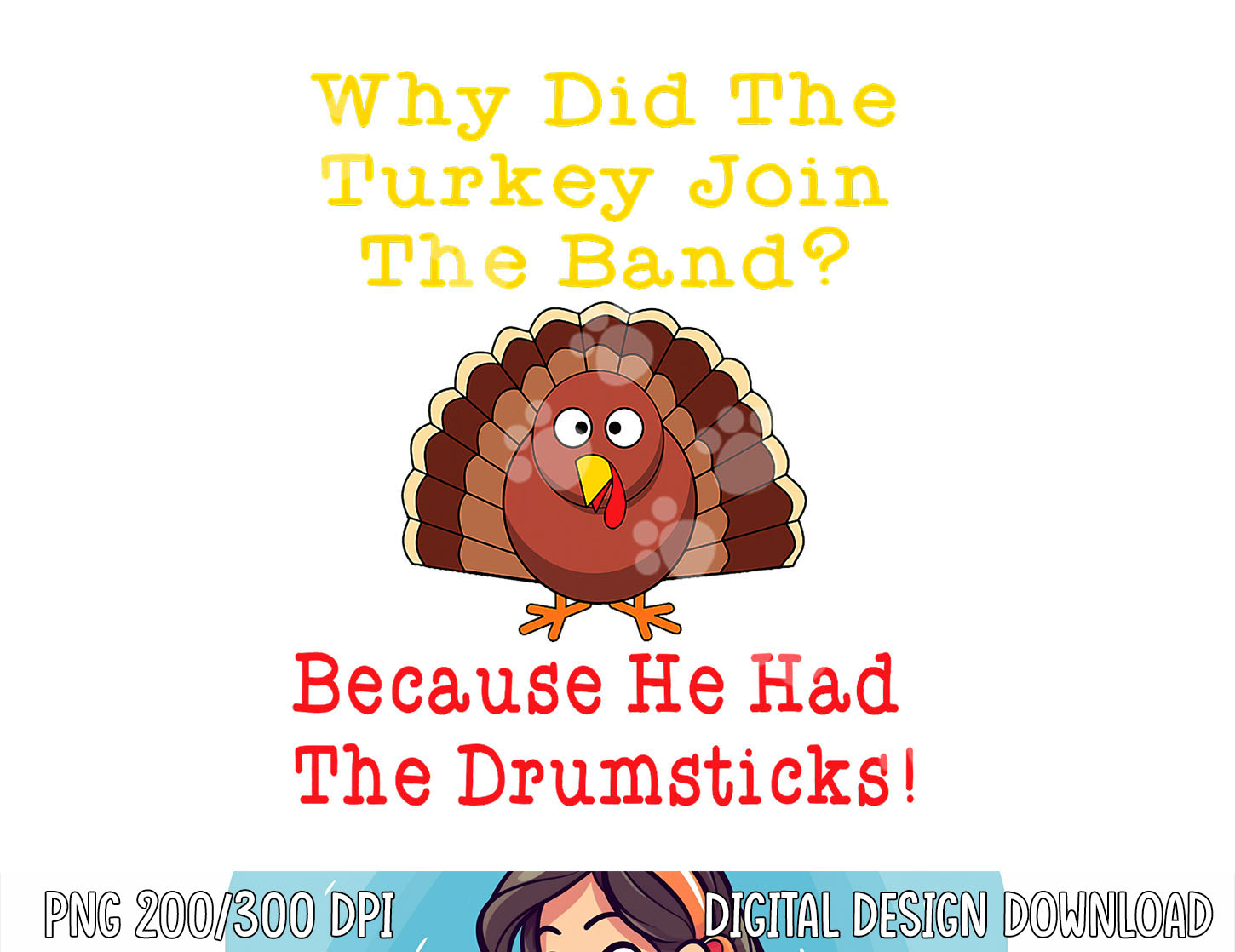 Funny Thanksgiving Joke Turkey Drumsticks Band Drummer png, Inspire Uplift