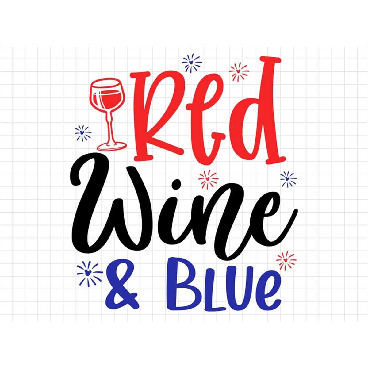 Red Wine & Blue SVG, Fourth of July svg, Independence Day, C Inspire