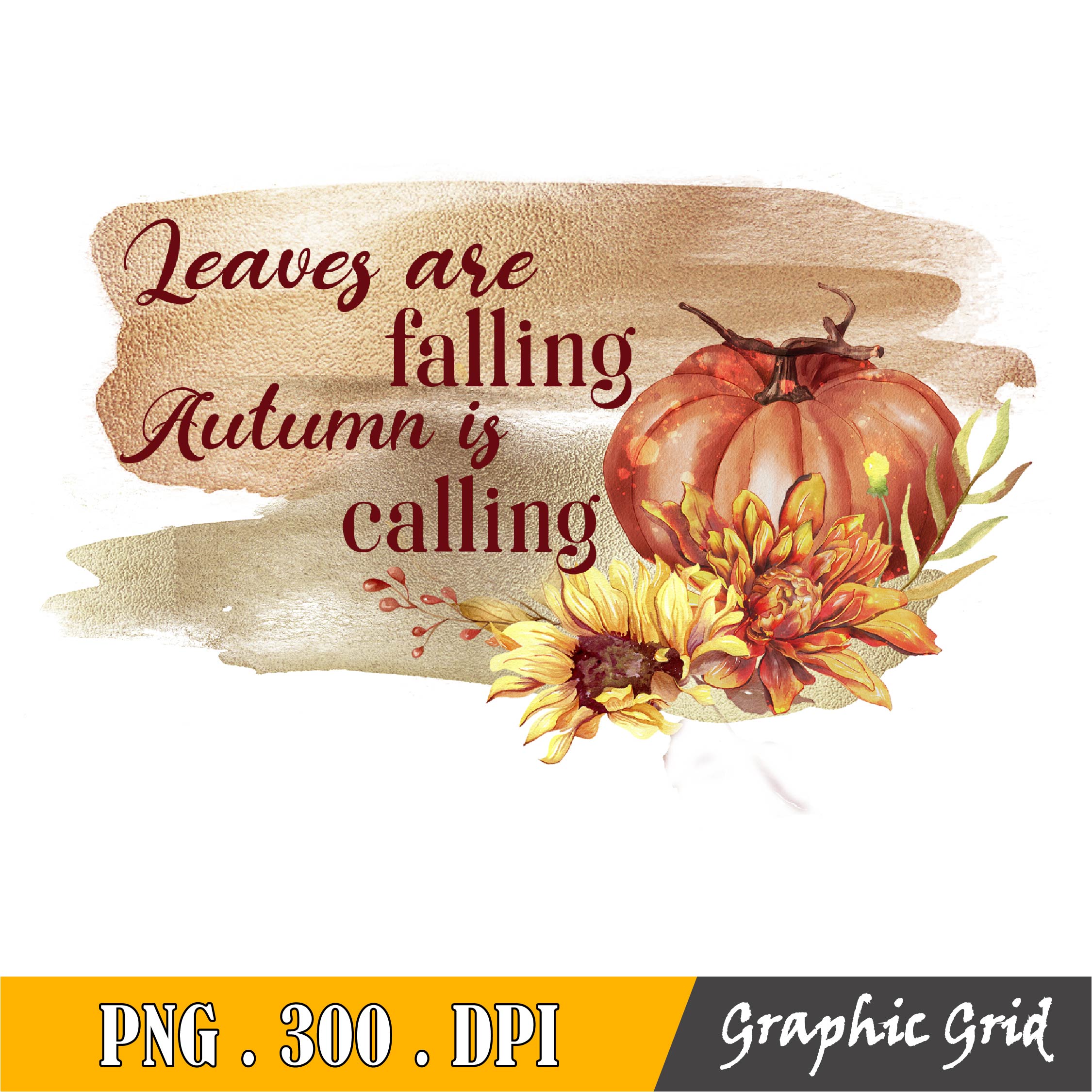 Leaves Are Falling Autumn Is Calling Png, Sublimation Design | Inspire ...